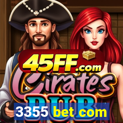 3355 bet com